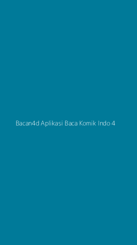 Tampilan Antarmuka Aplikasi Bacan4d Aplikasi Baca Komik Indo - 4