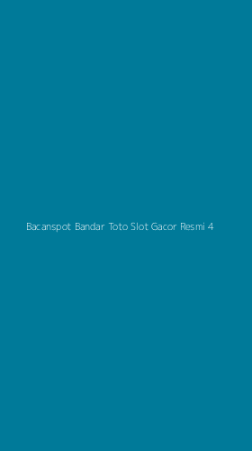 Tampilan Antarmuka Aplikasi Bacanspot Bandar Toto Slot Gacor Resmi - 4
