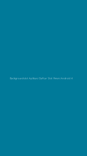 Tampilan Antarmuka Aplikasi Backgroundslot Aplikasi Daftar Slot Resmi Android - 4