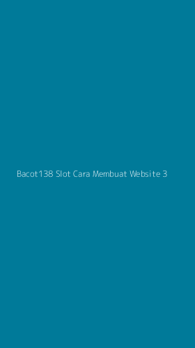 Tampilan Antarmuka Aplikasi Bacot138 Slot Cara Membuat Website - 3
