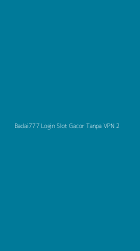 Tampilan Antarmuka Aplikasi Badai777 Login Slot Gacor Tanpa Vpn - 2