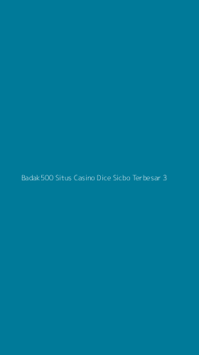 Tampilan Antarmuka Aplikasi Badak500 Situs Casino Dice Sicbo Terbesar - 3