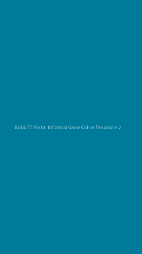 Tampilan Antarmuka Aplikasi Badak77 Portal Informasi Game Online Terupdate - 2