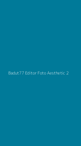 Tampilan Antarmuka Aplikasi Badut77 Editor Foto Aesthetic - 2