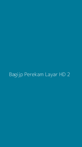 Tampilan Antarmuka Aplikasi Bagijp Perekam Layar Hd - 2