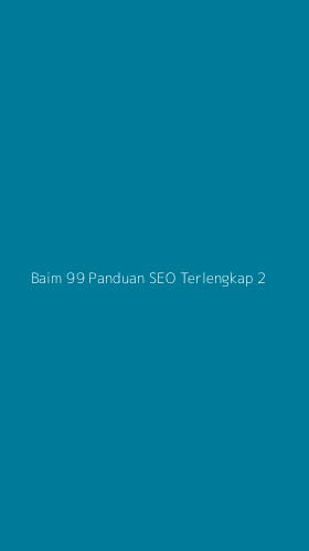 Tampilan Antarmuka Aplikasi Baim 99 Panduan Seo Terlengkap - 2