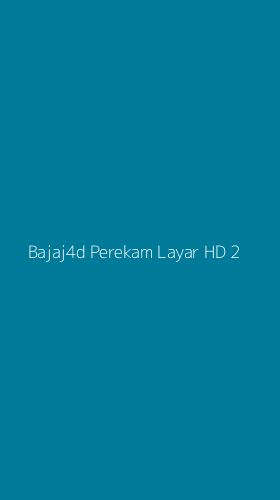 Tampilan Antarmuka Aplikasi Bajaj4d Perekam Layar Hd - 2
