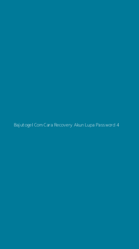 Tampilan Antarmuka Aplikasi Bajutogel Com Cara Recovery Akun Lupa Password - 4