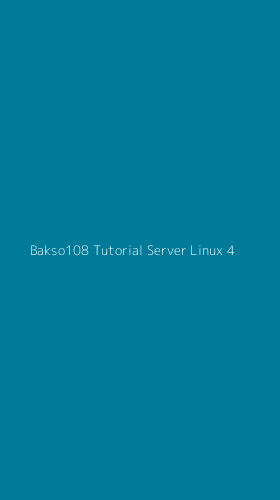 Tampilan Antarmuka Aplikasi Bakso108 Tutorial Server Linux - 4