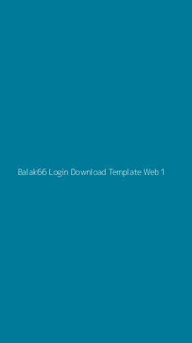 Tampilan Antarmuka Aplikasi Balak66 Login Download Template Web - 1