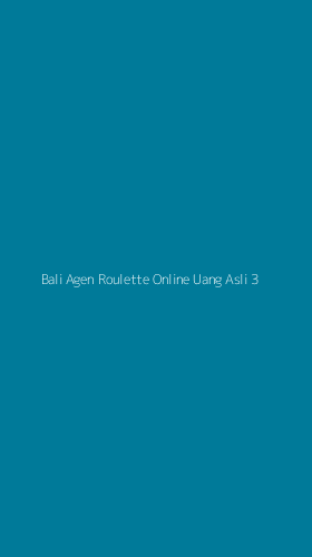 Tampilan Antarmuka Aplikasi Bali Agen Roulette Online Uang Asli - 3