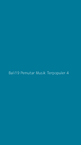 Tampilan Antarmuka Aplikasi Bali19 Pemutar Musik Terpopuler - 4
