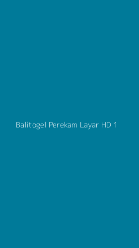 Tampilan Antarmuka Aplikasi Balitogel Perekam Layar Hd - 1