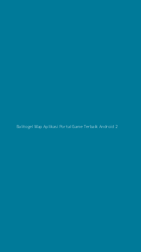 Tampilan Antarmuka Aplikasi Balitogel Wap Aplikasi Portal Game Terbaik Android - 2