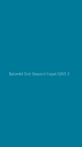 Tampilan Antarmuka Aplikasi Balon4d Slot Deposit Cepat Qris - 3
