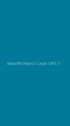 Tampilan Antarmuka Aplikasi Balon99 Deposit Cepat Qris - 3