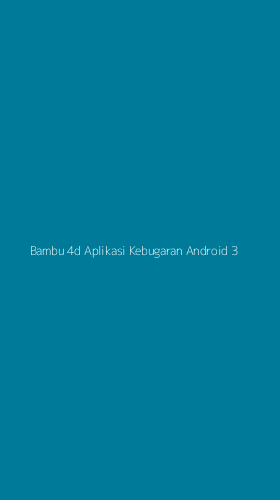 Tampilan Antarmuka Aplikasi Bambu 4d Aplikasi Kebugaran Android - 3