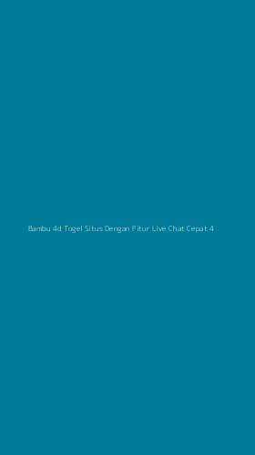 Tampilan Antarmuka Aplikasi Bambu 4d Togel Situs Dengan Fitur Live Chat Cepat - 4