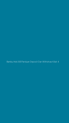 Tampilan Antarmuka Aplikasi Bambu Hoki 88 Panduan Deposit Dan Withdraw Kilat - 4