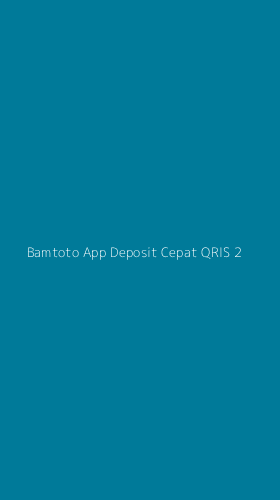 Tampilan Antarmuka Aplikasi Bamtoto App Deposit Cepat Qris - 2