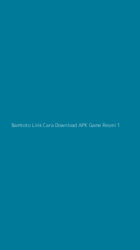 Tampilan Antarmuka Aplikasi Bamtoto Link Cara Download Apk Game Resmi - 1