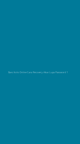 Tampilan Antarmuka Aplikasi Bancitoto Online Cara Recovery Akun Lupa Password - 1
