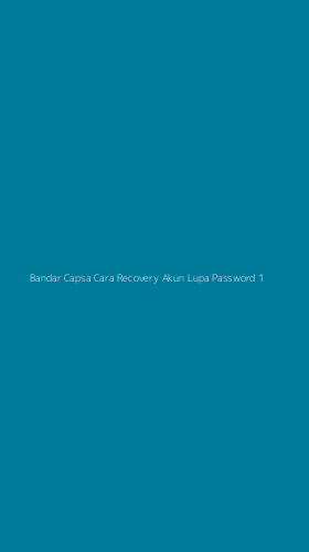 Tampilan Antarmuka Aplikasi Bandar Capsa Cara Recovery Akun Lupa Password - 1