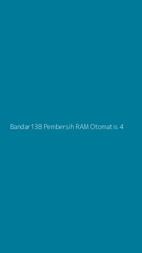 Tampilan Antarmuka Aplikasi Bandar138 Pembersih Ram Otomatis - 4