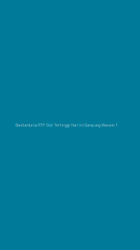 Tampilan Antarmuka Aplikasi Bandardunia Rtp Slot Tertinggi Hari Ini Gampang Maxwin - 1