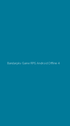 Tampilan Antarmuka Aplikasi Bandarpkv Game Rpg Android Offline - 4