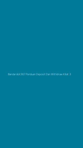 Tampilan Antarmuka Aplikasi Bandarslot367 Panduan Deposit Dan Withdraw Kilat - 3
