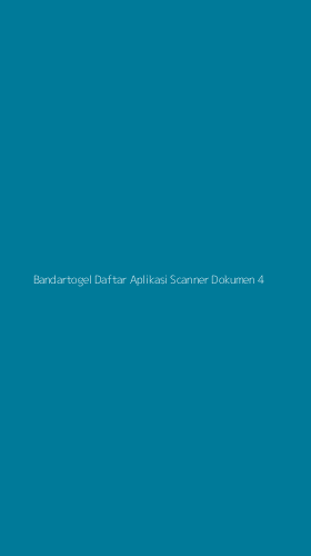 Tampilan Antarmuka Aplikasi Bandartogel Daftar Aplikasi Scanner Dokumen - 4