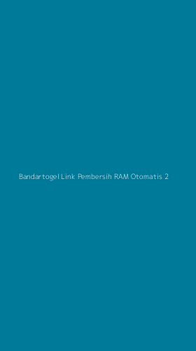 Tampilan Antarmuka Aplikasi Bandartogel Link Pembersih Ram Otomatis - 2