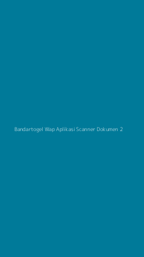 Tampilan Antarmuka Aplikasi Bandartogel Wap Aplikasi Scanner Dokumen - 2