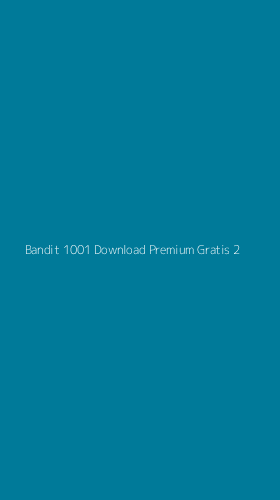 Tampilan Antarmuka Aplikasi Bandit 1001 Download Premium Gratis - 2