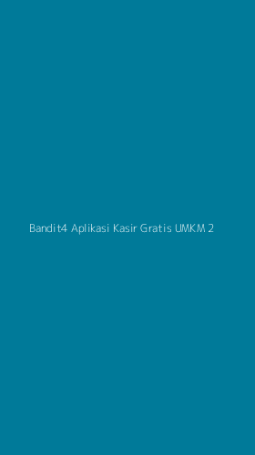 Tampilan Antarmuka Aplikasi Bandit4 Aplikasi Kasir Gratis Umkm - 2