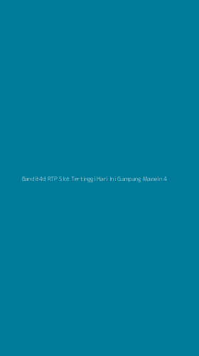 Tampilan Antarmuka Aplikasi Bandit4d Rtp Slot Tertinggi Hari Ini Gampang Maxwin - 4