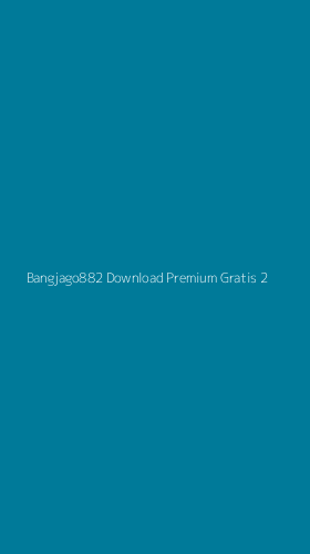 Tampilan Antarmuka Aplikasi Bangjago882 Download Premium Gratis - 2