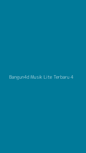 Tampilan Antarmuka Aplikasi Bangun4d Musik Lite Terbaru - 4
