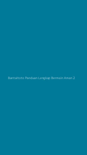 Tampilan Antarmuka Aplikasi Bantaitoto Panduan Lengkap Bermain Aman - 2