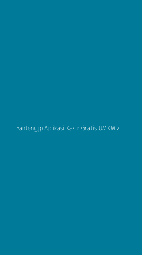 Tampilan Antarmuka Aplikasi Bantengjp Aplikasi Kasir Gratis Umkm - 2
