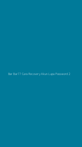 Tampilan Antarmuka Aplikasi Bar Bar77 Cara Recovery Akun Lupa Password - 2