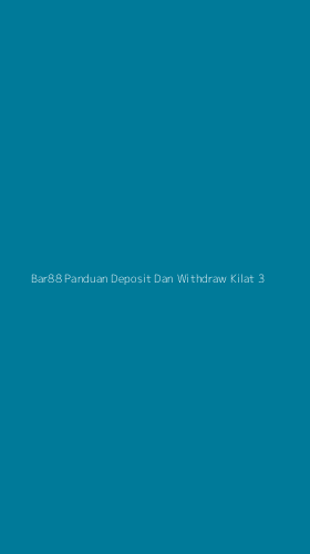 Tampilan Antarmuka Aplikasi Bar88 Panduan Deposit Dan Withdraw Kilat - 3