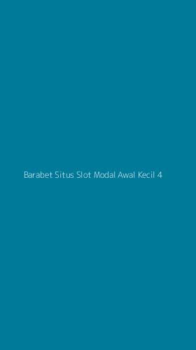 Tampilan Antarmuka Aplikasi Barabet Situs Slot Modal Awal Kecil - 4