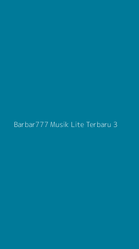 Tampilan Antarmuka Aplikasi Barbar777 Musik Lite Terbaru - 3