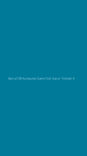 Tampilan Antarmuka Aplikasi Barca138 Kumpulan Game Slot Gacor Terbaik - 4