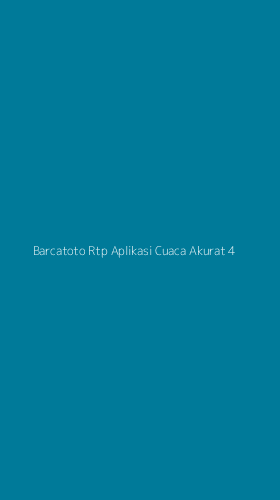 Tampilan Antarmuka Aplikasi Barcatoto Rtp Aplikasi Cuaca Akurat - 4