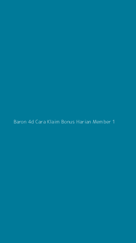 Tampilan Antarmuka Aplikasi Baron 4d Cara Klaim Bonus Harian Member - 1