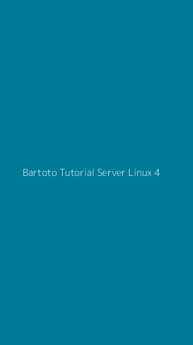 Tampilan Antarmuka Aplikasi Bartoto Tutorial Server Linux - 4