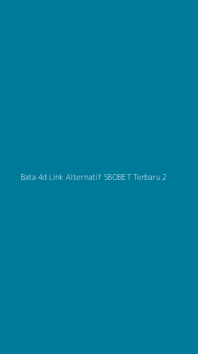 Tampilan Antarmuka Aplikasi Bata 4d Link Alternatif Sbobet Terbaru - 2